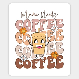 Mama Needs Coffee Funny Magnet